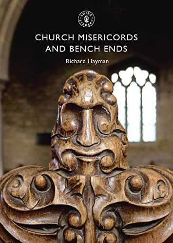 Church Misericords and Bench Ends (Shire Library, Band 230)