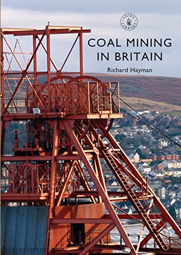Coal Mining in Britain (Shire Library) von Bloomsbury