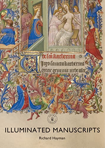 Illuminated Manuscripts (Shire Library, Band 841)