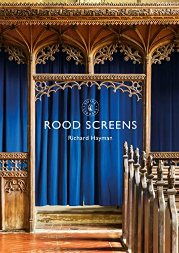 Rood Screens (Shire Library, Band 851)
