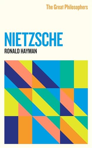 The Great Philosophers: Nietzsche: Nietzsche's Voices von Weidenfeld & Nicolson
