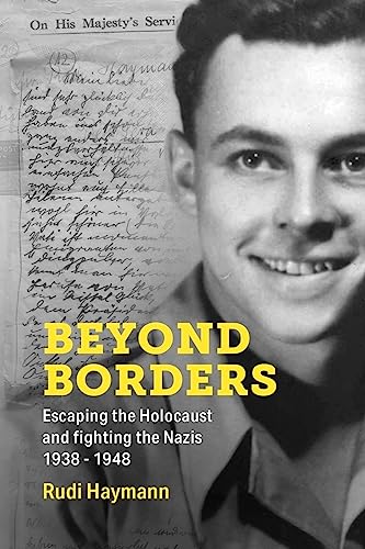 Beyond Borders: Escaping the Holocaust and Fighting the Nazis. 1938 - 1948 (Holocaust Survivor Memoirs World War II) von Amsterdam Publishers