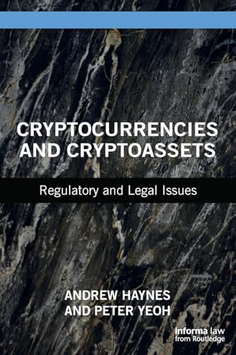 Cryptocurrencies and Cryptoassets: Regulatory and Legal Issues