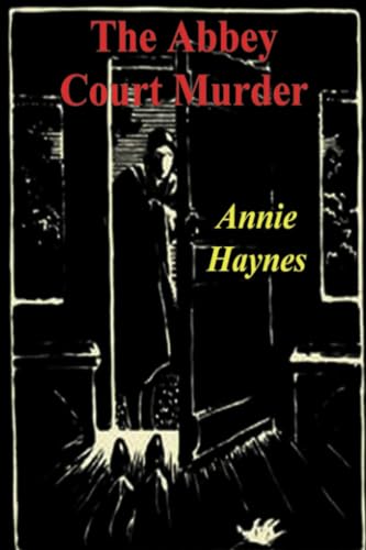 The Abbey Court Murder von Restored Editions