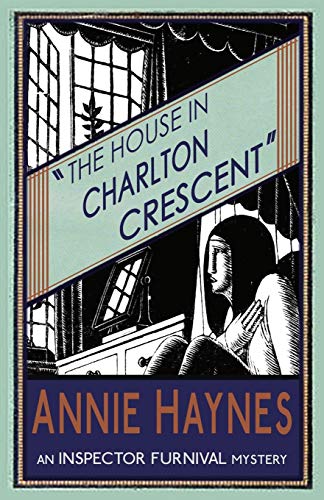 The House in Charlton Crescent (The Inspector Furnival Mysteries, Band 2)