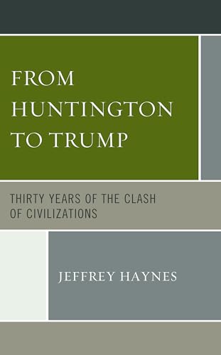 From Huntington to Trump: Thirty Years of the Clash of Civilizations von Lexington Books