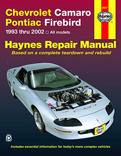Chevrolet Camaro Pontiac Firebird: 1993 thru 2002: All Chevrolet Camaro And Pontiac Firebird Models 1993-2002 (Haynes Manuals)