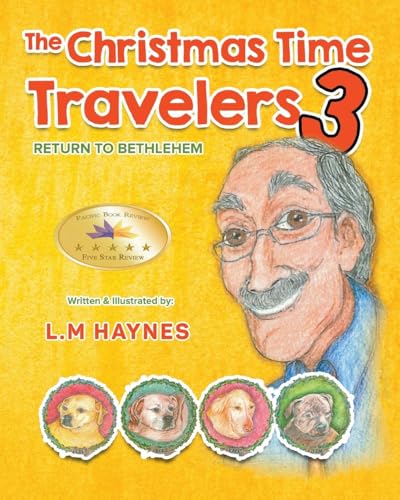 The Christmas Time Travelers 3: Return To Bethlehem von L.M.Haynes Publishing