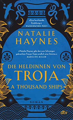 A Thousand Ships – Die Heldinnen von Troja: Der Mythos Troja rebellisch neu erzählt von dtv Verlagsgesellschaft mbH & Co. KG