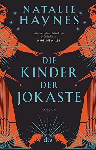 Die Kinder der Jokaste: Eine spannende Nacherzählung des Mythos um Ödipus und Antigone aus der Perspektive zweier Frauenfiguren: Jocaste und Ismene enthüllen die antike Geschichte neu. von dtv Verlagsgesellschaft