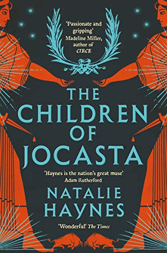 The Children of Jocasta: Natalie Haynes von Picador