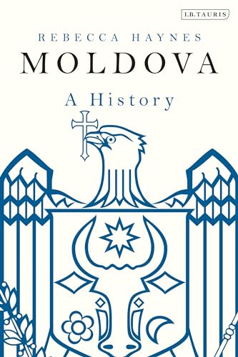 Moldova: A History von Bloomsbury Academic