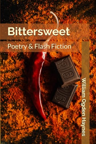 Bittersweet: Poetry & Flash Fiction
