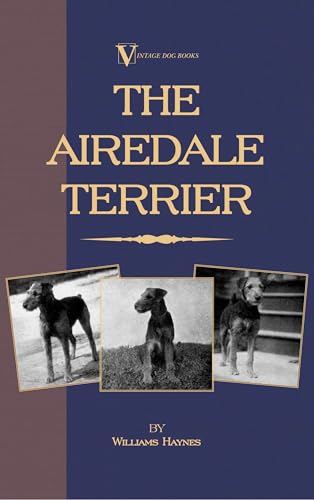 The Airedale Terrier von Vintage Dog Books