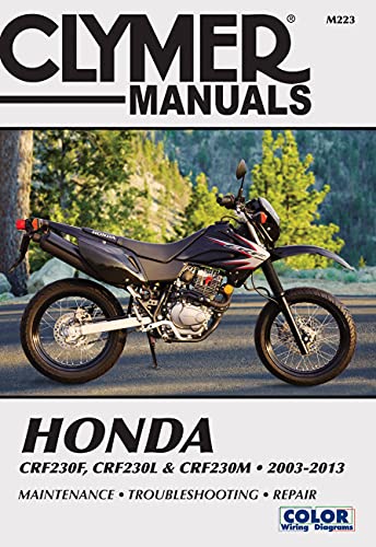 Honda CRF230F (2003-2013), CRF230L & CRF230M (2008-2009) Motorcycle Service Repair Manual: 41334 (Clymer Repair Manuals)