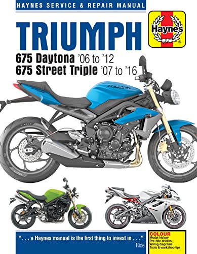 Triumph 675 Daytona (06 - 12) & Street Triple (07 - 16) (Haynes Service & Repair Manual)