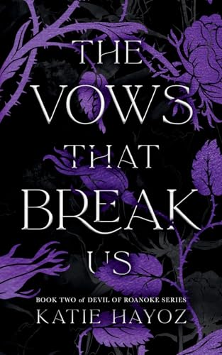 The Vows That Break Us (Devil of Roanoke, Band 2) von Zoyah/JFF Publishing