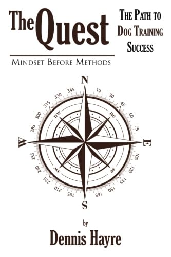The Quest: The Path to Dog Training Success The Quest: The Path to Dog Training Success von Infinity Publishing