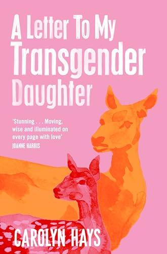 A Letter to My Transgender Daughter von Picador