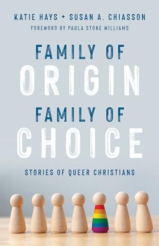Family of Origin, Family of Choice: Stories of Queer Christians von William B. Eerdmans Publishing Company