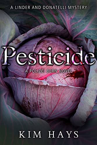 Pesticide (Volume 1): A Polizei Bern Novel (A Linder and Donatelli Mystery) von Seventh Street Books