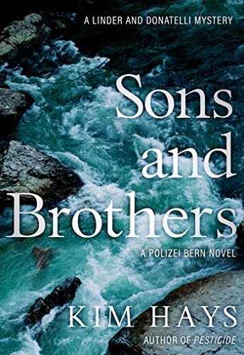 Sons and Brothers (Volume 2): A Polizei Bern Novel (A Linder and Donatelli Mystery) von Seventh Street Books