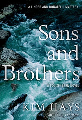 Sons and Brothers (Volume 2): A Polizei Bern Novel (A Linder and Donatelli Mystery)
