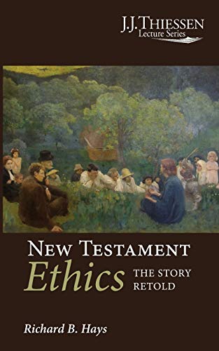 New Testament Ethics: The Story Retold (J.J. Thiessen Lecture) von Wipf & Stock Publishers