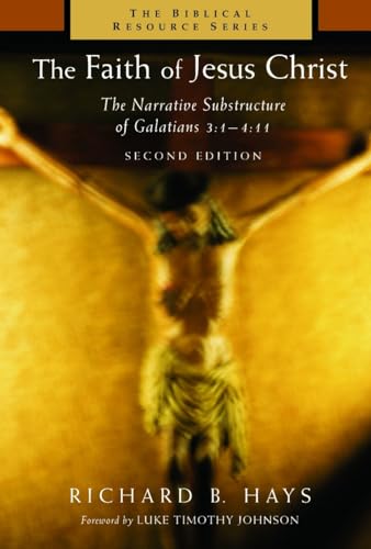 The Faith of Jesus Christ: The Narrative Substructure of Galatians 3:1-4:11 (The Biblical Resource Series) von William B. Eerdmans Publishing Company