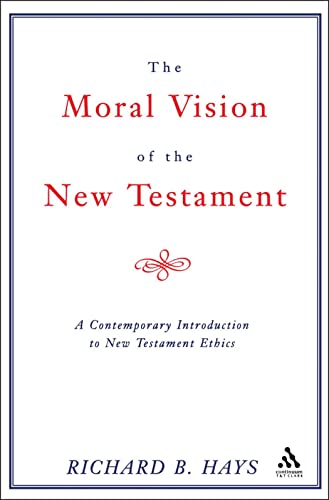 The Moral Vision of the New Testament: A Contemporary Introduction To New Testament Ethics von Bloomsbury 3PL