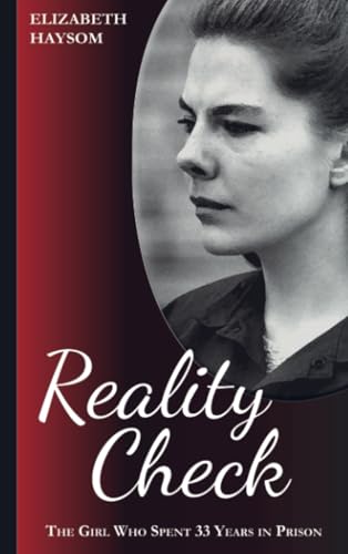 Elizabeth Haysom: Reality Check: The Girl, Who Spent 33 Years In Prison von Brave New Books