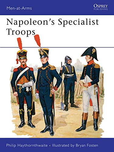 Napoleon's Specialist Troops (Men-At-Arms, 199, Band 199)