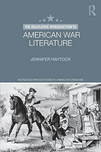 The Routledge Introduction to American War Literature (Routledge Introductions to American Literature)