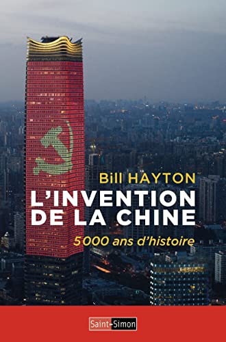 L'Invention de la Chine - 5000 ans d'histoire von SAINT SIMON