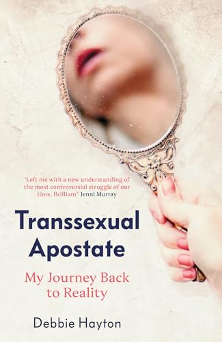 Transsexual Apostate: My Journey Back to Reality von Forum