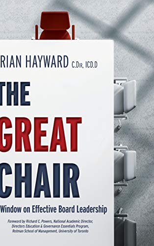 The Great Chair: A Window on Effective Board Leadership von FriesenPress