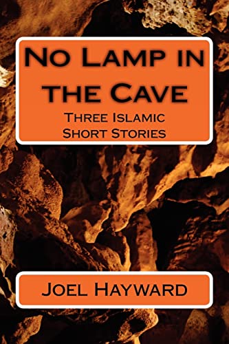 No Lamp in the Cave: Three Islamic Short Stories von CREATESPACE