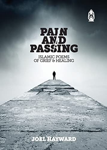 Pain & Passing: Islamic Poems of Grief & Healing