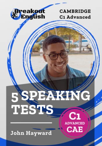 Cambridge C1 Advanced (CAE) 5 Speaking Tests (Cambridge C1 Advanced (CAE) Preparation)