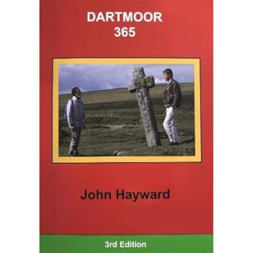 Dartmoor 365: An exploration of every one of the 365 square miles in the Dartmoor National Park