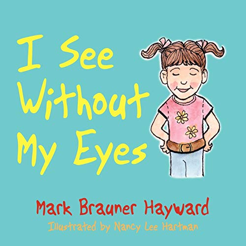 I See Without My Eyes von Authorhouse