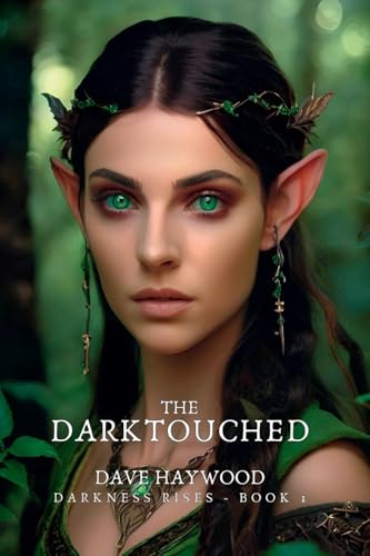 The Darktouched: Darkness Rises - Book 1 (The Darkness Rises, Band 1) von Independent Publisher