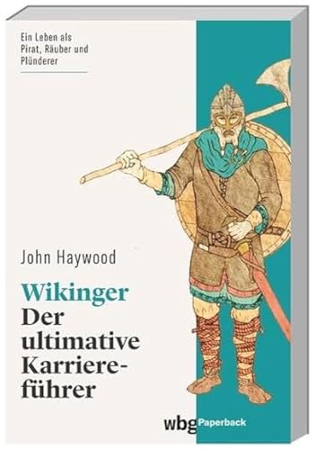 Wikinger: Der ultimative Karriereführer (wbg Paperback)