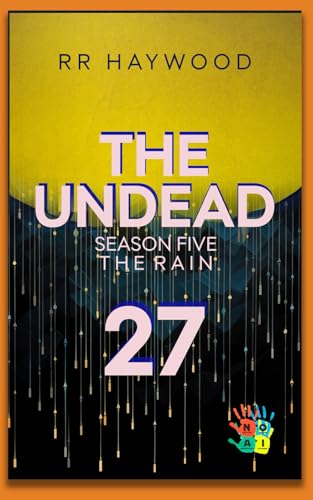 The Undead Twenty-Seven: The Garden Centre: Season Five. The Rain. von Independently published
