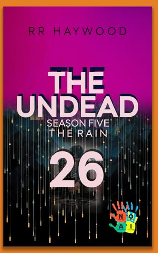 The Undead Twenty-Six: Rye.: Season Five. The Rain. von Independently published