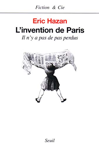 L'Invention de Paris : Il n'y a pas de pas perdus von Seuil