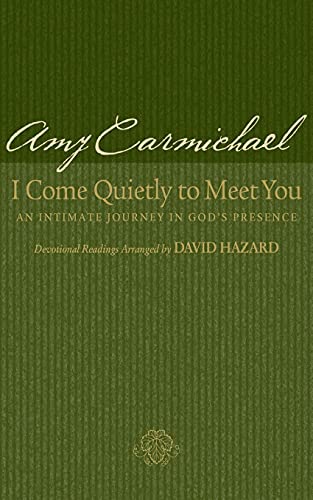 I Come Quietly to Meet You: An Intimate Journey in God's Presence von Baker Pub Group/Baker Books