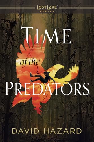 Time of the Predators (Lost Lake Series, Band 5) von Hazard Communications inc / dba ASCENT
