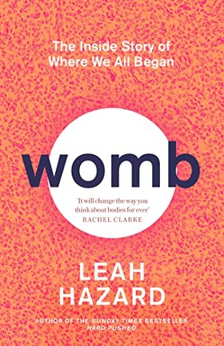 Womb: The Inside Story of Where We All Began - Winner of the Scottish Book of the Year Award 2023 (Dilly's Story) Womb: The Inside Story of Where We All Began - Winner of the Scottish Book of the Year Award 2023 (Dilly's Story)