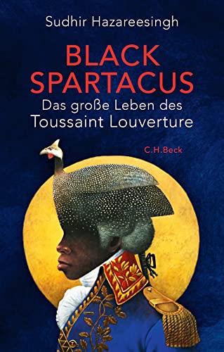 Black Spartacus: Das große Leben des Toussaint Louverture von Beck C. H.
